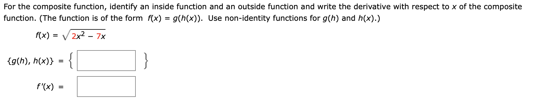 solved identify the inside function, u=g(x), and the... Solved For the composite function, identify an inside | Chegg.com