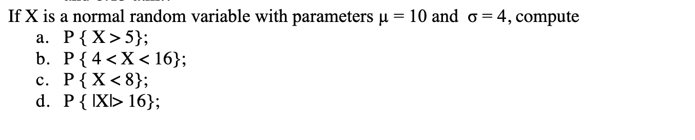Solved If X is a normal random variable with parameters u = | Chegg.com