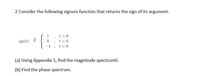 Solved 2 Consider the following signum function that returns | Chegg.com