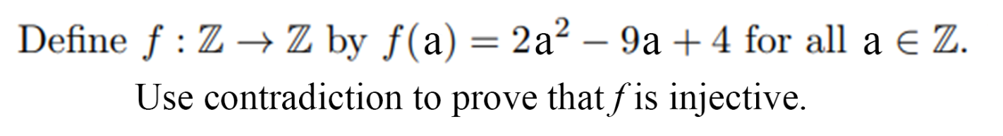 Solved Define f:Z→Z by f(a)=2a2−9a+4 for all a∈Z. Use | Chegg.com