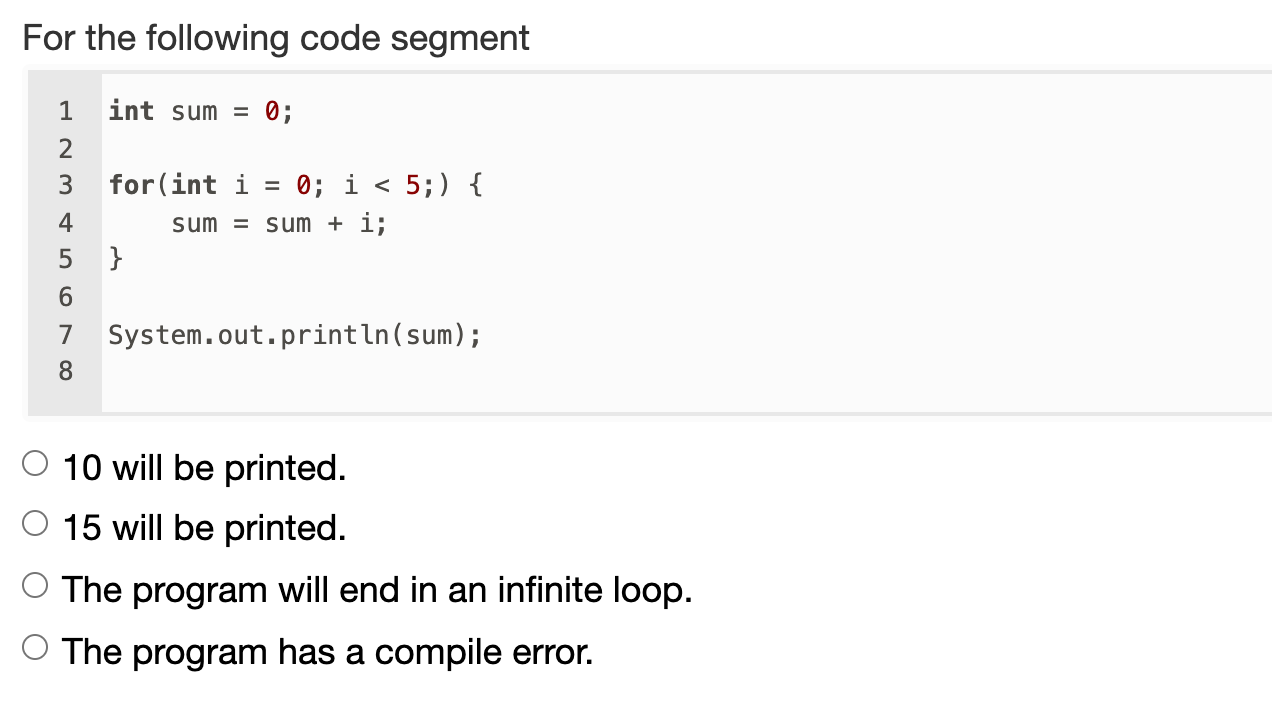 Solved For the following code segment 1 int sum = 0; 2 3 | Chegg.com