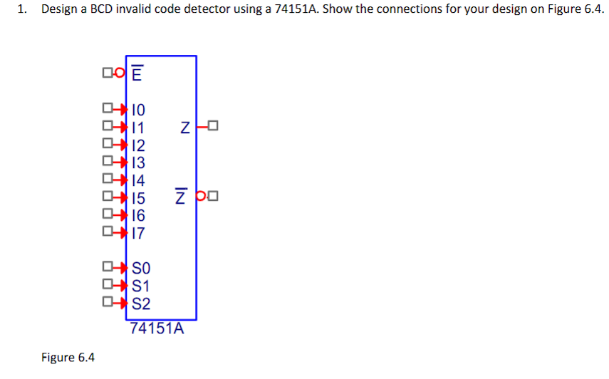 Solved 1. Design a BCD invalid code detector using a 74151A. | Chegg.com
