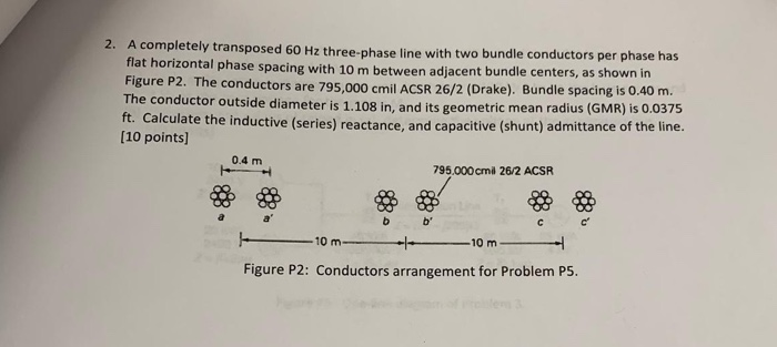 Solved 2. A completely tra nsposed 60 Hz three-phase line | Chegg.com