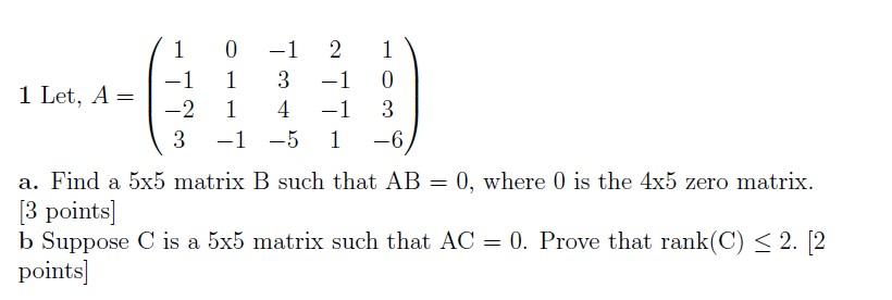 Solved -1 1 0 -1 2 1 1 3 -1 0 1 Let, A= -2 1 4 1 3 3 -1 -5 1 | Chegg.com