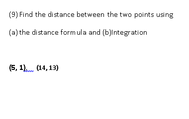 Solved (9) Find The Distance Between The Two Points Using | Chegg.com