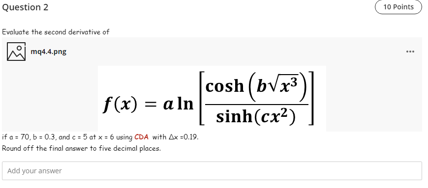 Solved Question 2 10 Points Evaluate the second derivative | Chegg.com