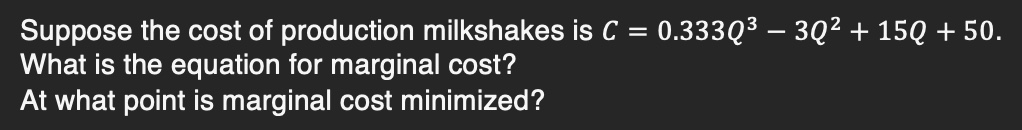 Solved Suppose the cost of production milkshakes is | Chegg.com