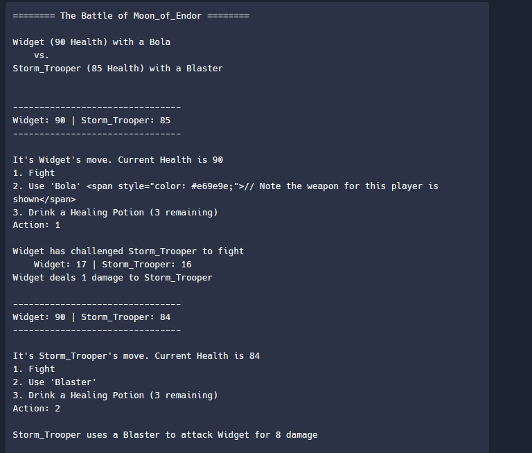 ==-===== The Battle of Moon_of_Endor \( ==-==== \)
Widget ( 90 Health) with a Bola
\( \quad \) vs.
Storm_Trooper ( 85 Health)