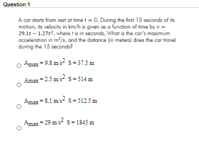 Solved Question 1 A Car Starts From Rest At Time T = 0. | Chegg.com