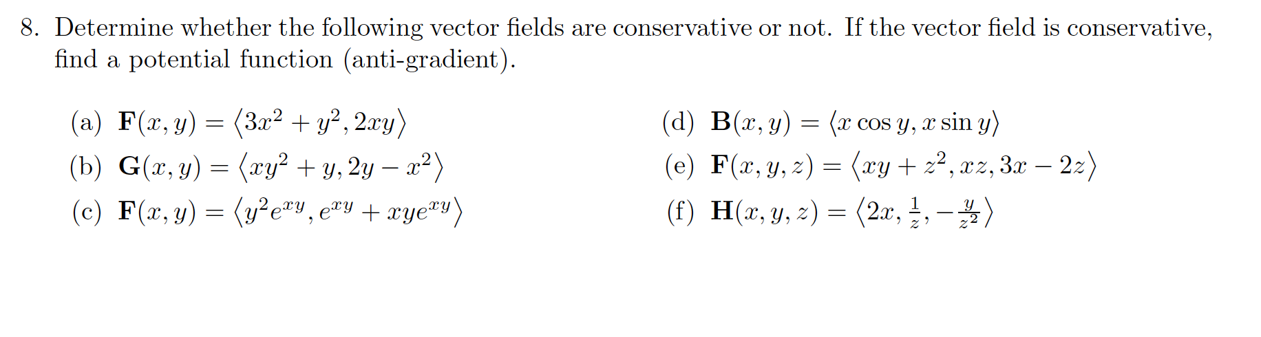 Solved 8 Determine Whether The Following Vector Fields Are Chegg Com