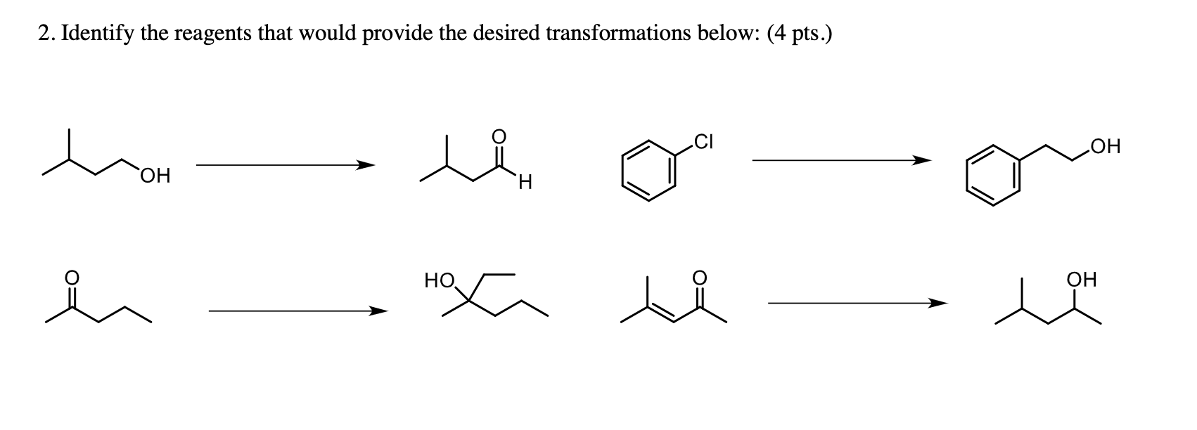 Solved 2. Identify the reagents that would provide the | Chegg.com