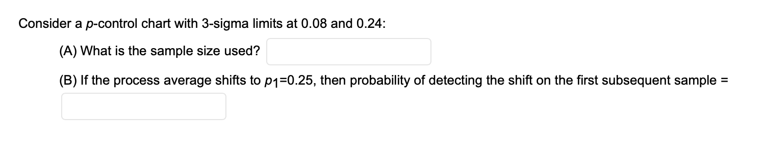 Solved Consider a p-control chart with 3-sigma limits at | Chegg.com