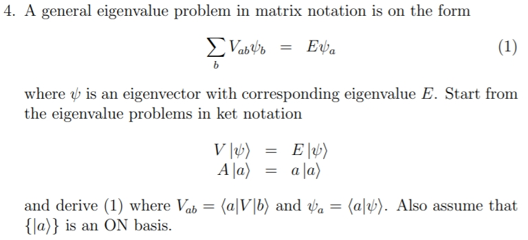 Solved 4. A general eigenvalue problem in matrix notation is