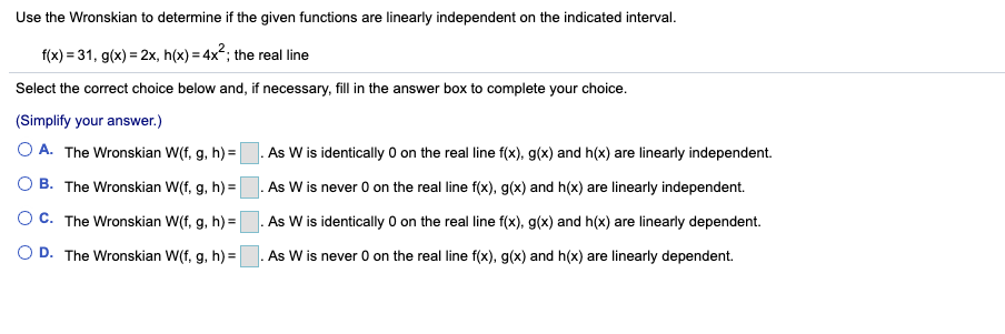 Solved Use The Wronskian To Determine If The Given Functi Chegg Com