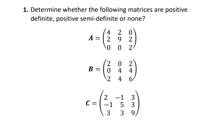 Solved 1. Determine whether the following matrices are | Chegg.com