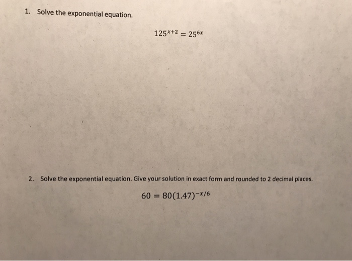 Solved 1 Solve The Exponential Equation 125 2 256x 2 Chegg Solved 1 Solve The Exponential Equation 125 2 256x 2 Chegg
