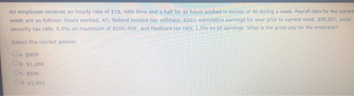 Solved An employee receives an hourly rate of $18, with time | Chegg.com