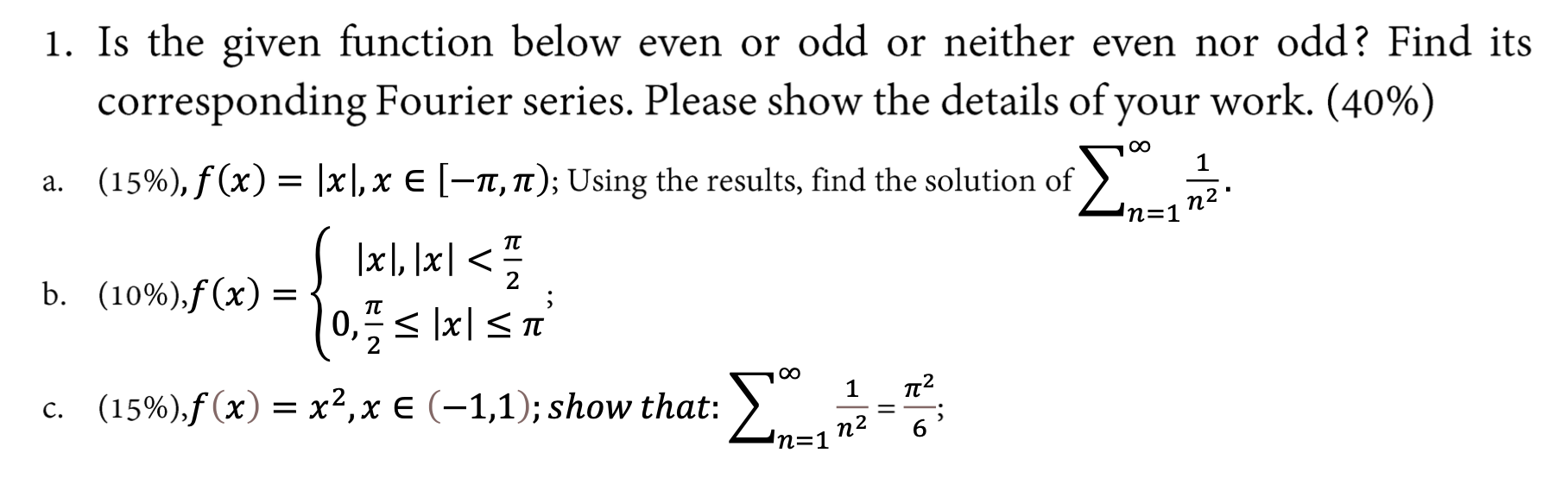 Solved = 1. Is the given function below even or odd or | Chegg.com