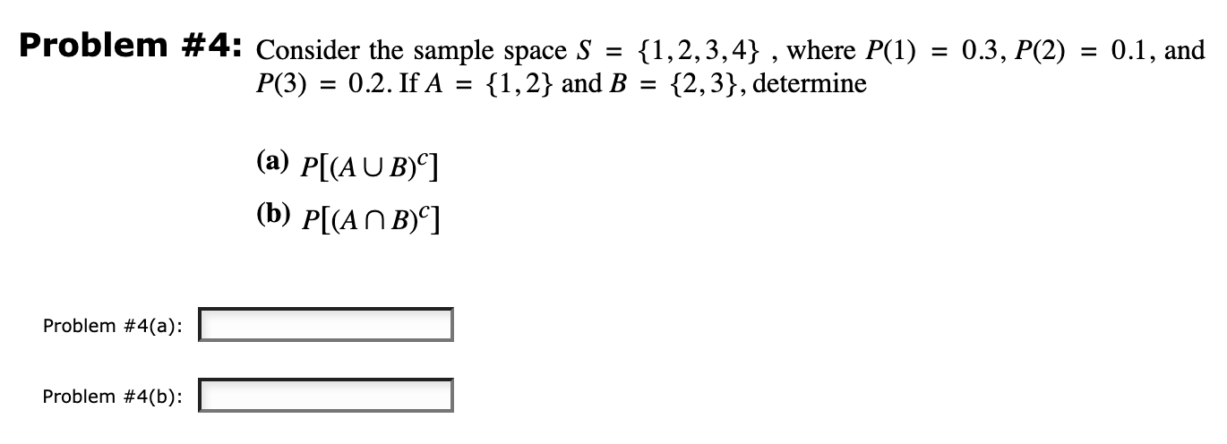 Solved = Problem #4: Consider the sample space S = {1,2,3,4} | Chegg.com
