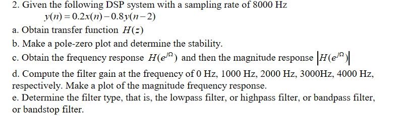 Solved 2. Given the following DSP system with a sampling | Chegg.com