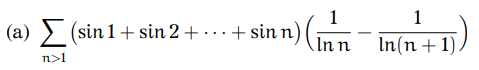 Solved ∑n>1(sin1+sin2+⋯+sinn)(lnn1−ln(n+1)1) | Chegg.com