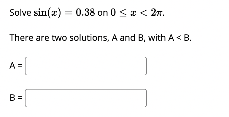 Solved Solve sin(x)=0.38 on 0≤x