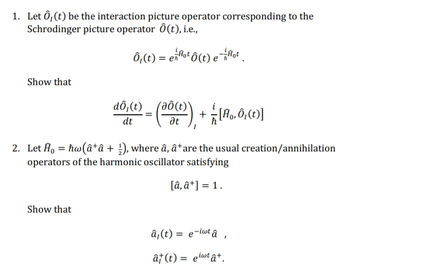 Solved 1 Let O T Be The Interaction Picture Operator C Chegg Com