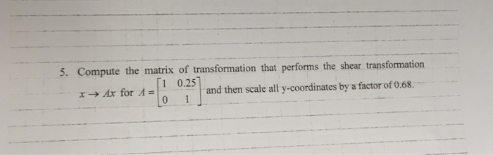 Solved Compute the matrix of transformation that performs | Chegg.com