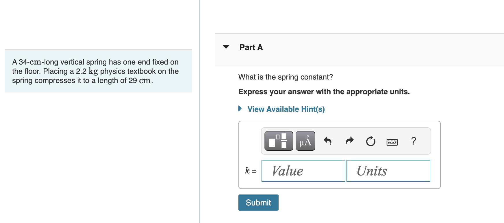 Solved A 34cmlong vertical spring has one end fixed on the