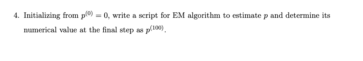 Solved = 4. Initializing from p(0) = 0, write a script for | Chegg.com