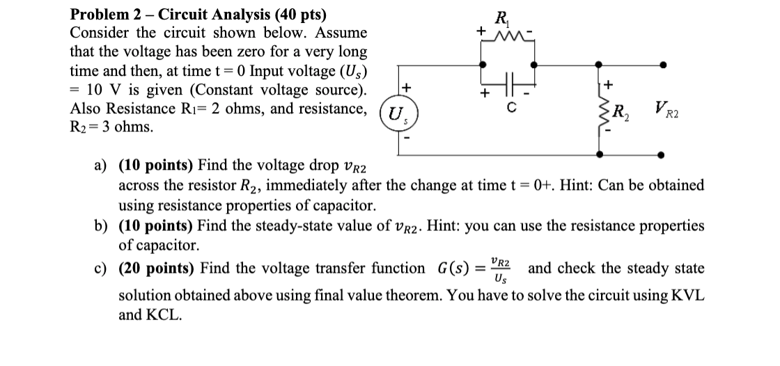 Solved Problem 2 - Circuit Analysis (40 pts) Consider the | Chegg.com