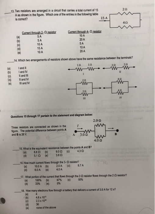 Solved 13. Two resistors are arranged in a circuit that
