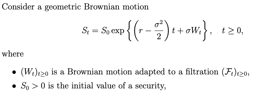 Solved - σ>0 is the volatility, and - r>0 is the mean rate | Chegg.com