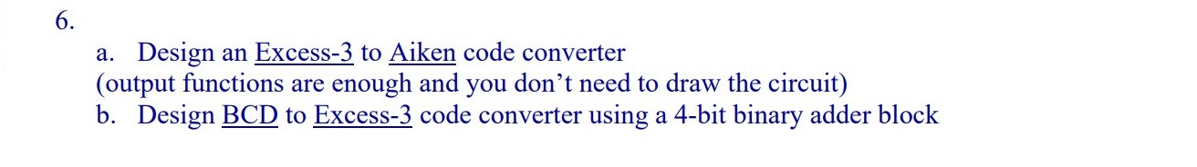Solved a. Design an Excess-3 to Aiken code converter (output | Chegg.com
