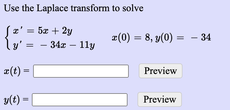 Solved Use The Laplace Transform To Solve H 50 2g 34x Chegg Com