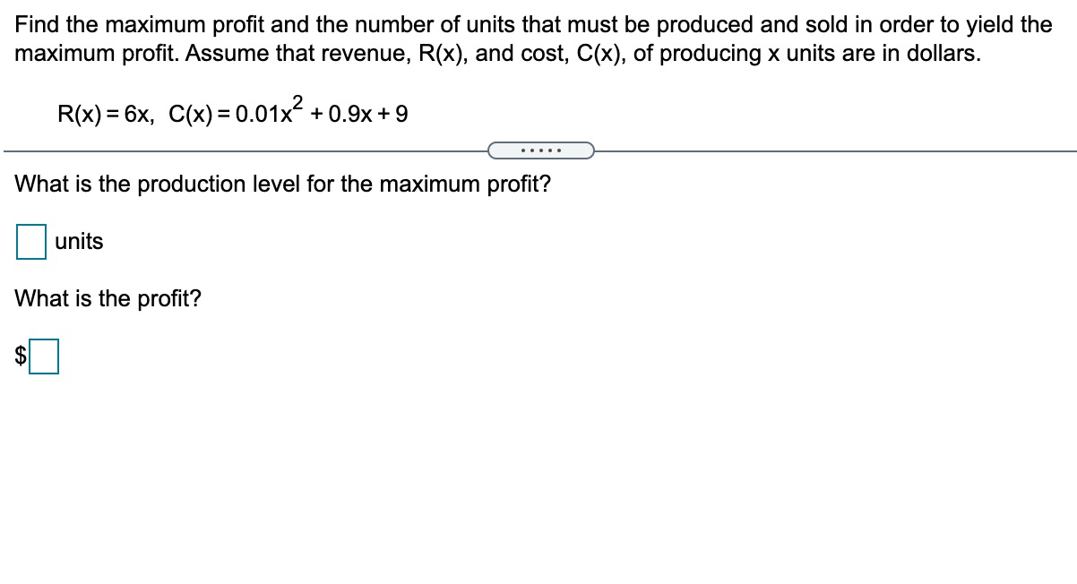 Solved Find the maximum profit and the number of units that | Chegg.com
