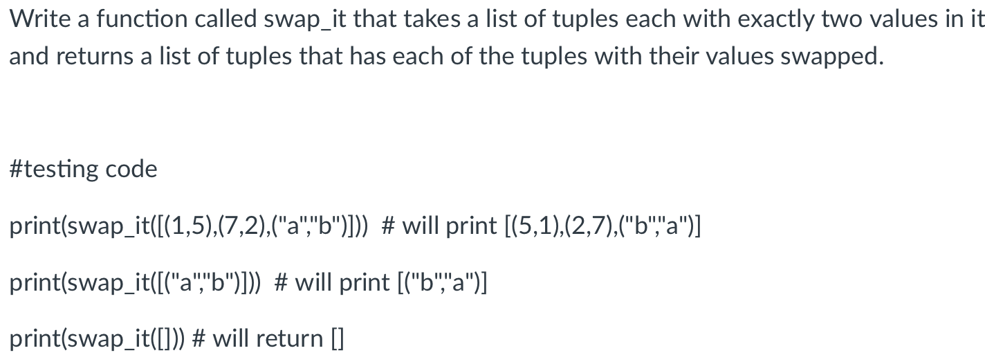Solved Write a function called swap_it that takes a list of | Chegg.com