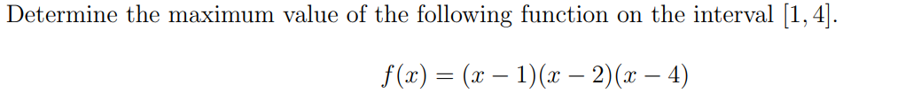 Solved Determine the maximum value of the following function | Chegg.com