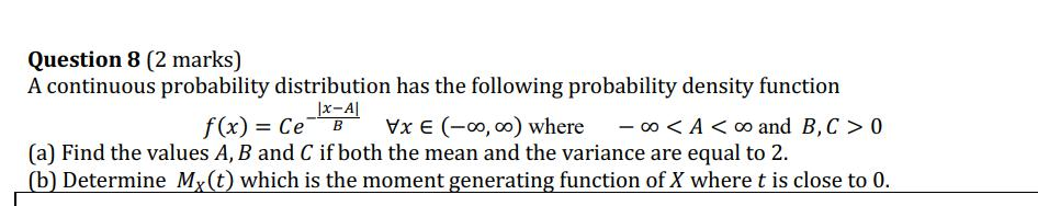 Solved Question 8 (2 marks) A continuous probability | Chegg.com