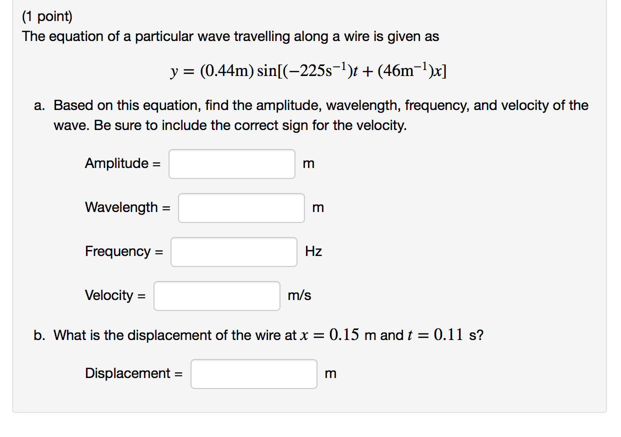 Solved (1 point) The equation of a particular wave | Chegg.com
