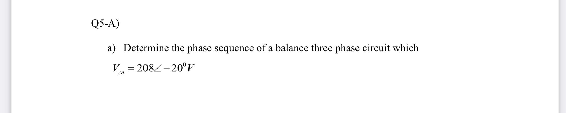 Solved Q5-A) a) Determine the phase sequence of a balance | Chegg.com