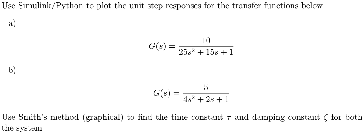 Solved Use Simulink/Python to plot the unit step responses | Chegg.com