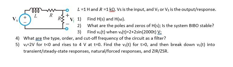 Solved Mo L 1 H And R 1 Kq Vs Is The Input And Vi Or Chegg Com