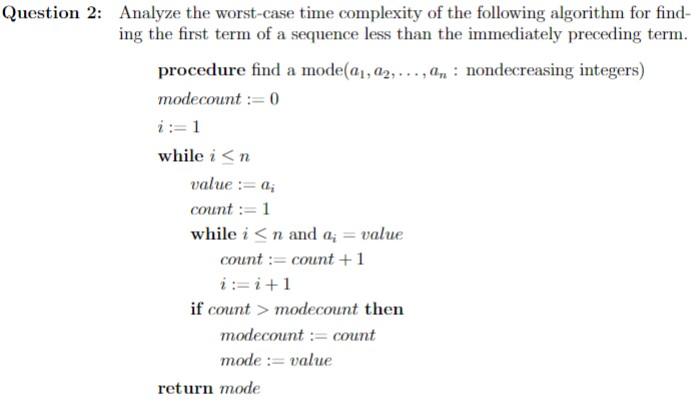 Solved Question 2: Analyze the worst-case time complexity of | Chegg.com