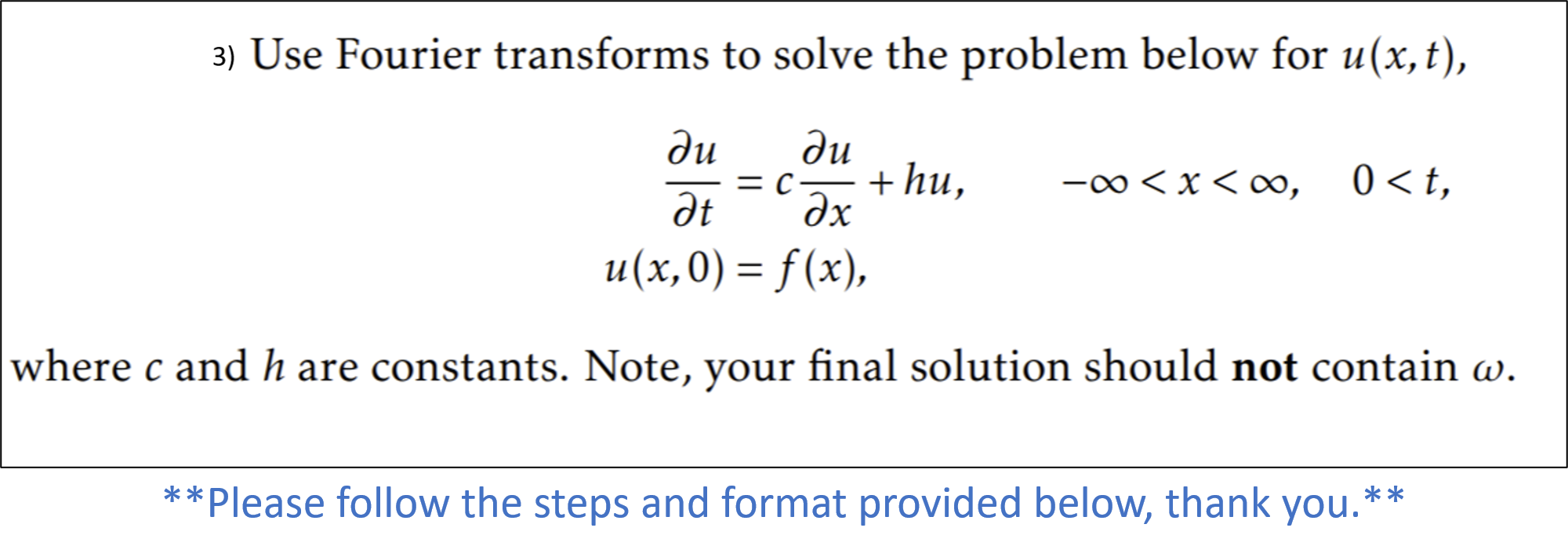 Solved 3) Use Fourier transforms to solve the problem below | Chegg.com