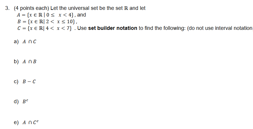 Solved 3. (4 points each) Let the universal set be the set R | Chegg.com