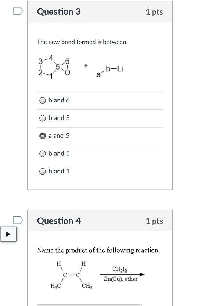 Solved D Question 3 1 pts The new bond formed is between + b | Chegg.com
