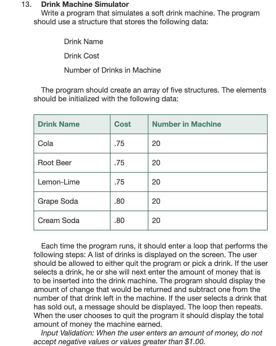 Solved 13. Drink Machine Simulator Write a program that