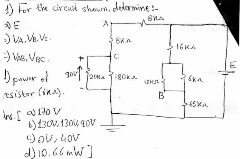 Solved 1) For the circuit shown, determine :- 8nn 8Kn 16kn С | Chegg.com