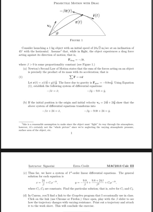 Solved PROJECTILE MOTION WITH DRAG Br(t) r(t) r(t) Vo FIGURE | Chegg.com